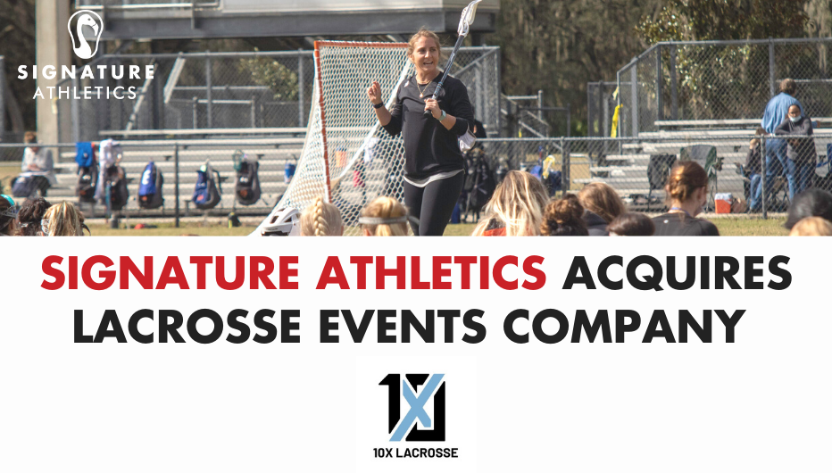 Signature Athletics Acquires 10X Lacrosse